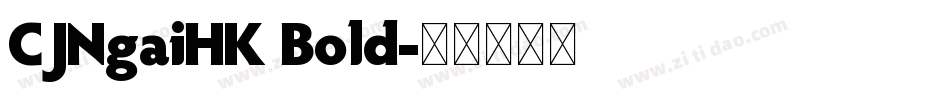 CJNgaiHK Bold字体转换
